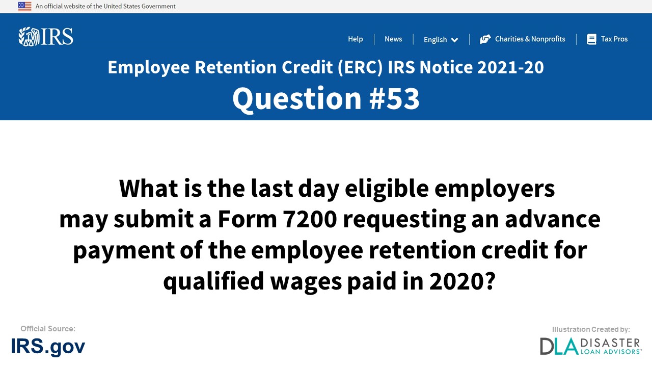 What is the last day eligible employers may submit a Form 7200 requesting an advance payment of the employee retention credit for qualified wages paid in 2020? - #53 ERC IRS Notice 2021-20