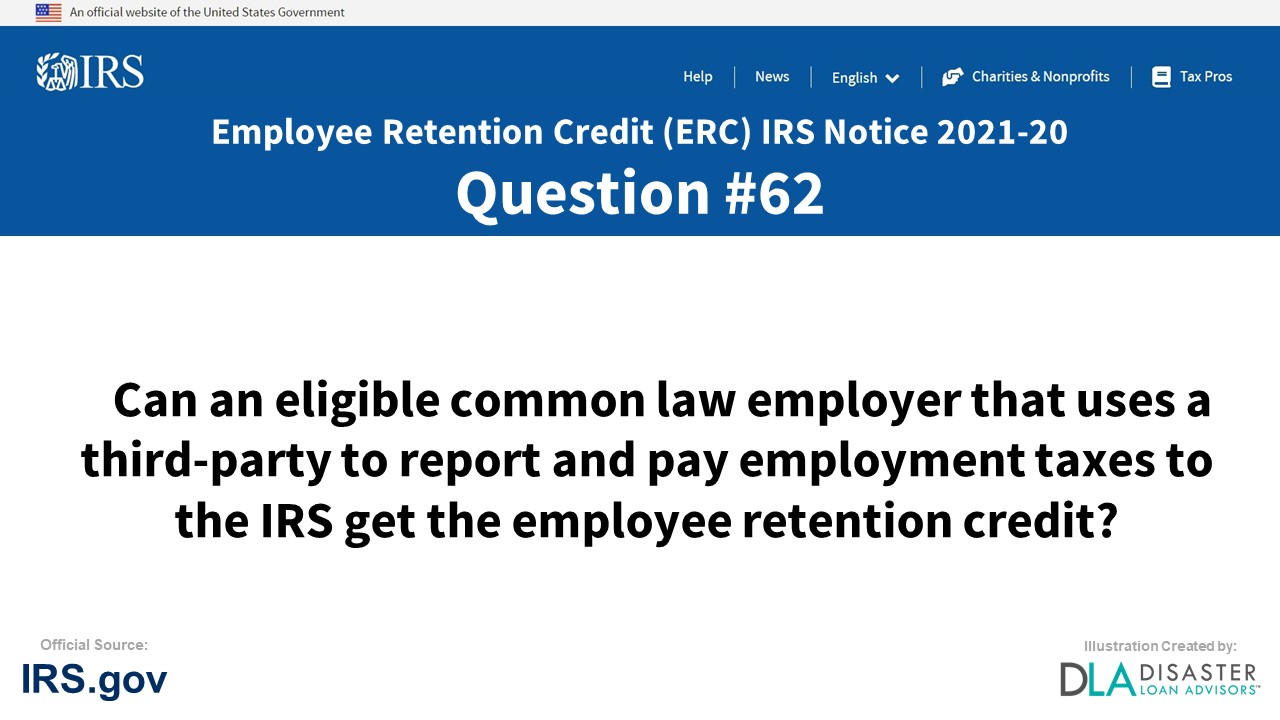 Can an eligible common law employer that uses a third-party to report and pay employment taxes to the IRS get the employee retention credit? - #62 ERC IRS Notice 2021-20