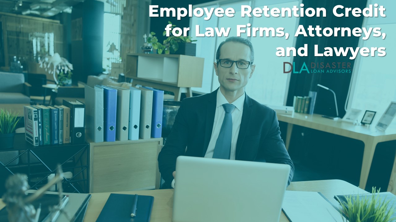 Employee Retention Credit for Law Firms, Attorneys, and Lawyers