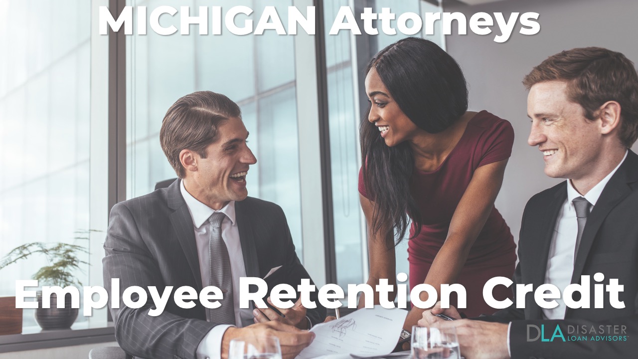 Michigan Attorneys, Lawyers, and Law Firms Employee Retention Credit in