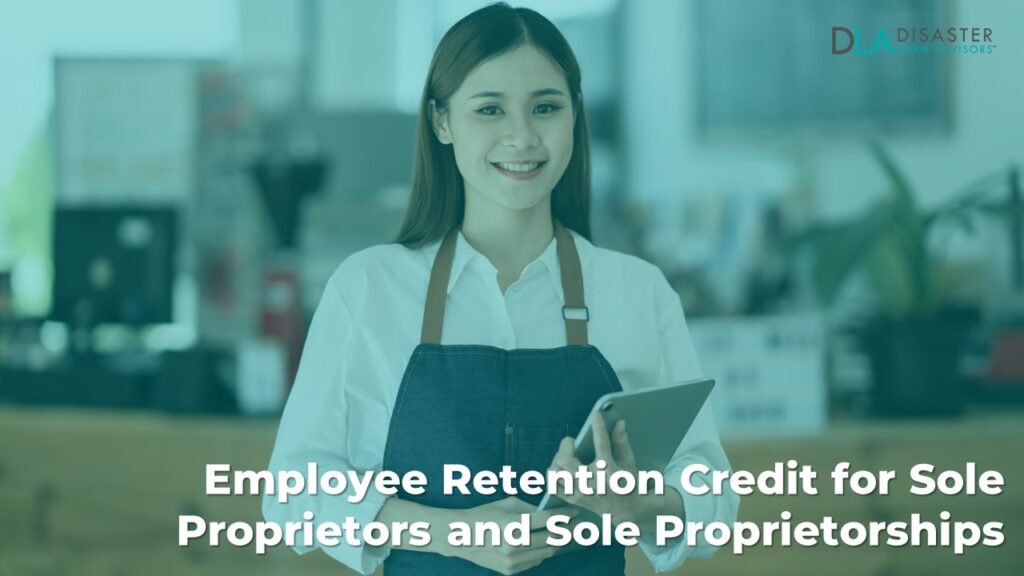 Employee Retention Credit for Sole Proprietors and Sole 