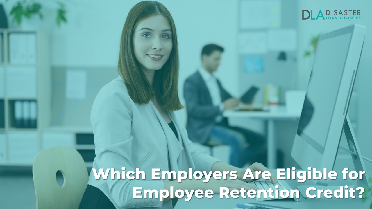 Which Employers Are Eligible for the Employee Retention Credit